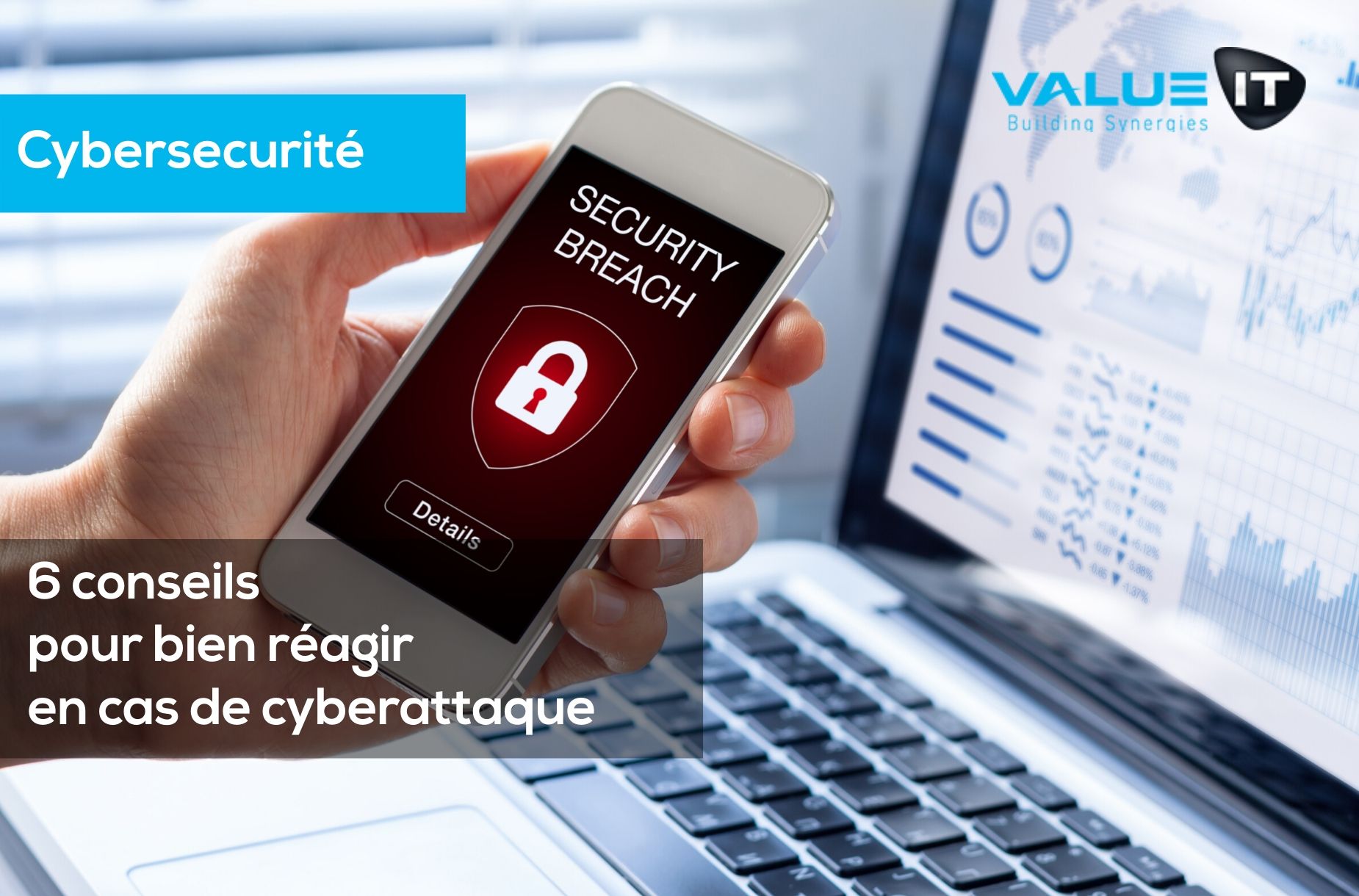 Que faire si votre entreprise est victime d’une cyberattaque ?