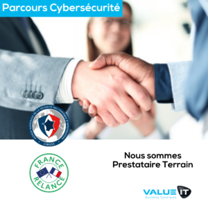 Cybersécurité Plan France Relance - VALUE IT est prestataire terrain